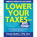 Lower Your Taxes - Big Time! 2023-2024: Small Business Wealth Building and Tax Reduction Secrets from an IRS Insider - Paperback