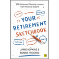 Your Retirement Sketchbook: 125 Retirement Planning Lessons from Financial Experts - Paperback