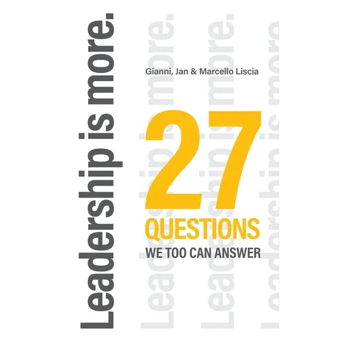 Leadership is more.: 27 Questions we too can answer - Paperback