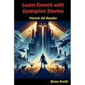 Learn French with Dystopian Stories - Paperback