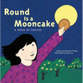 Round Is a Mooncake: A Book of Shapes - Paperback