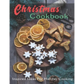 Christmas Cookbook: Inspired Ideas for Holiday Cooking - Paperback