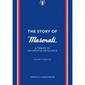 The Story of Maserati: A Tribute to Automotive Excellence - Hardcover