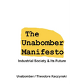 The Unabomber Manifesto: Industrial Society and Its Future - Paperback