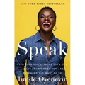 Speak: Find Your Voice, Trust Your Gut, and Get from Where You Are to Where You Want to Be - Paperback