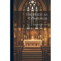 The Priest as Confessor - Paperback