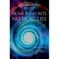 No More Secrets, No More Lies: A Handbook to Starseed Awakening - Paperback