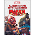 All I Ever Needed to Know I Learned from Marvel Comics - Hardcover