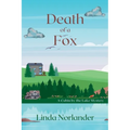 Death of a Fox: A Cabin by the Lake Mystery - Paperback