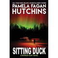 Sitting Duck (A Patrick Flint Novel) - Paperback