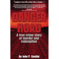 Danger Road: A true crime story of murder and redemption - Paperback