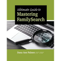 Ultimate Guide to Mastering FamilySearch - Paperback