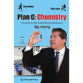 Plan C: Chemistry - Growth in the Laboratory Business: My Story - Paperback