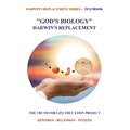 "God's Biology" Darwin's Replacement - Paperback