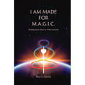 I am made for M.A.G.I.C.: Finding inner peace in 30 seconds - Paperback