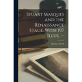 Stuart Masques and the Renaissance Stage. With 197 Illus. -- - Paperback