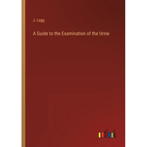 A Guide to the Examination of the Urine - Paperback