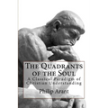 The Quadrants of the Soul: A Classical Paradigm of Christian Understanding - Paperback