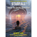 Starfall: I Saved The Life Of A Space Alien - Paperback