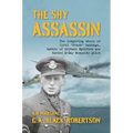 The Shy Assassin: The Inspiring Story of Cyril 'Frank' Babbage, Battle of Britain Spitfire Ace Turned D-Day Mosquito Pilot - Hardcover