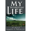 My Interesting Life: The Memoirs of Sam Pryor - Paperback