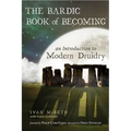 The Bardic Book of Becoming: An Introduction to Modern Druidry - Paperback