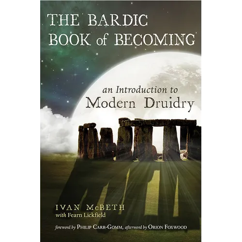 The Bardic Book of Becoming: An Introduction to Modern Druidry - Paperback