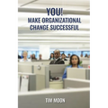 You!: Make Organizational Change Successful - Paperback