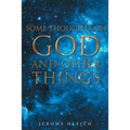 Some Thoughts on God and Other Things - Paperback