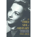 The Other Side of Ordinary: The Extraordinary True Story of One Woman's Journey Across War-Torn Europe - Paperback