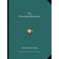 The Eleusinian Mysteries - Paperback