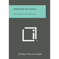 Frontiers of Flight: The Story of NACA Research - Paperback