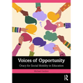Voices of Opportunity: Oracy for Social Mobility in Education - Paperback