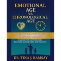 Emotional Age vs. Chronological Age A Guide for Homeschool Parents Caregivers and Teachers - Paperback