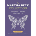The Martha Beck Collection: Essays for Creating Your Right Life, Volume One - Paperback