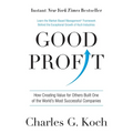 Good Profit: How Creating Value for Others Built One of the World's Most Successful Companies - Hardcover