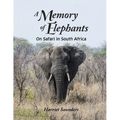 A Memory of Elephants: On Safari in South Africa - Paperback