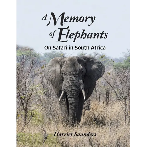 A Memory of Elephants: On Safari in South Africa - Paperback