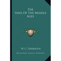 The Inns Of The Middle Ages - Paperback