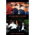 In the Blink of an Eye: The Reed and Rob Nixon Story - Paperback