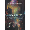 Shadow Of The Spark - Paperback