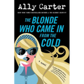 The Blonde Who Came in from the Cold - Hardcover