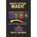 House System Magic: Easy 10-Step Guide to School Spirit - Paperback