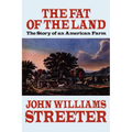 The Fat of the Land: The Story of an American Farm - Paperback