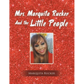 Mrs. Marquita Rucker and the Little People - Paperback