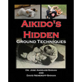 Aikido's Hidden Ground Techniques - Paperback