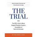 The Trial: The DOJ's Suit to Block Penguin Random House's Acquisition of Simon & Schuster - Hardcover