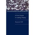 A First Course in Coding Theory - Paperback