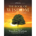 The Book of Wisdom: A Collection of Timeless Wisdom from Around the World - Paperback