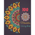 100 Mandala Coloring Book: Magnificent Mandala Designs To Color For Adult Relaxation And Stress Relieving - Paperback